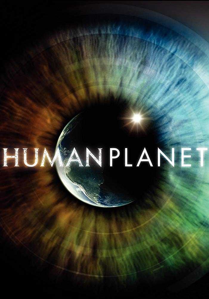 مشاهدة مسلسل Human Planet موسم 1 حلقة 8 والاخيرة