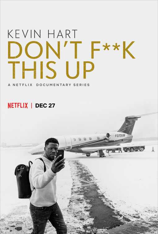 مشاهدة مسلسل Kevin Hart: Don’t F**k This Up موسم 1 حلقة 6 والاخيرة