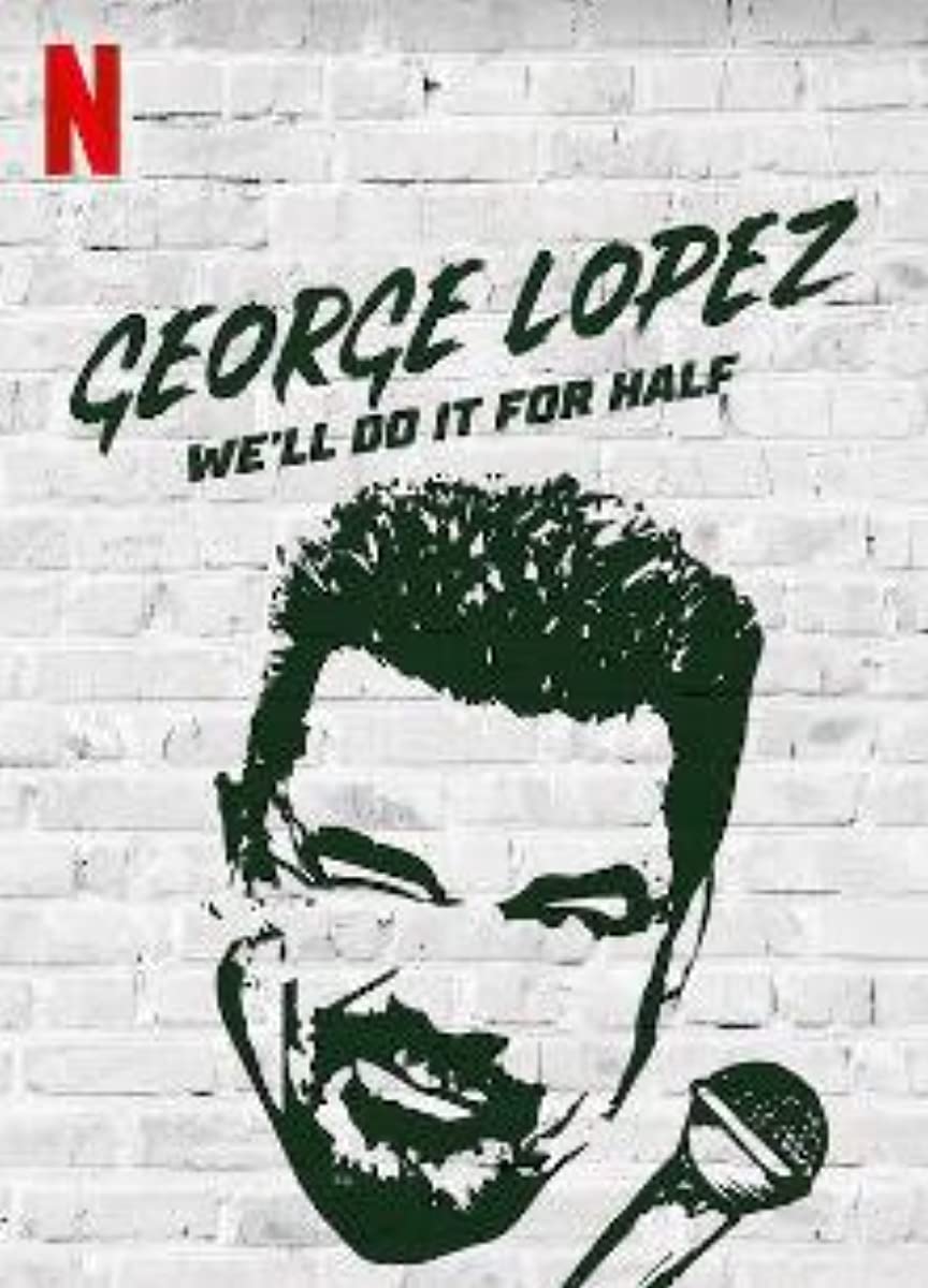 برنامج George Lopez: We’ll Do It for Half 2020 مترجم