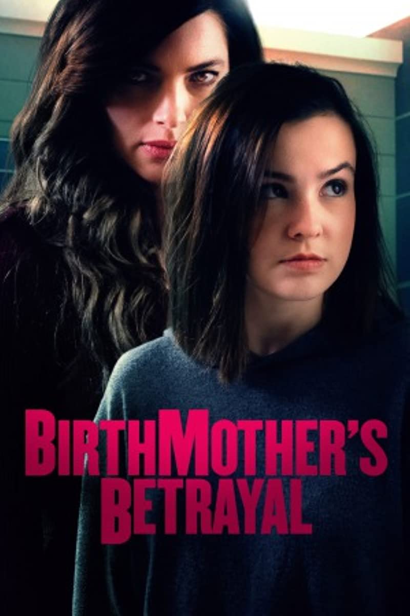 مشاهدة فيلم Birthmother’s Betrayal 2020 مترجم