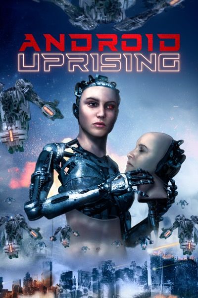 مشاهدة فيلم Android Uprising 2020 مترجم
