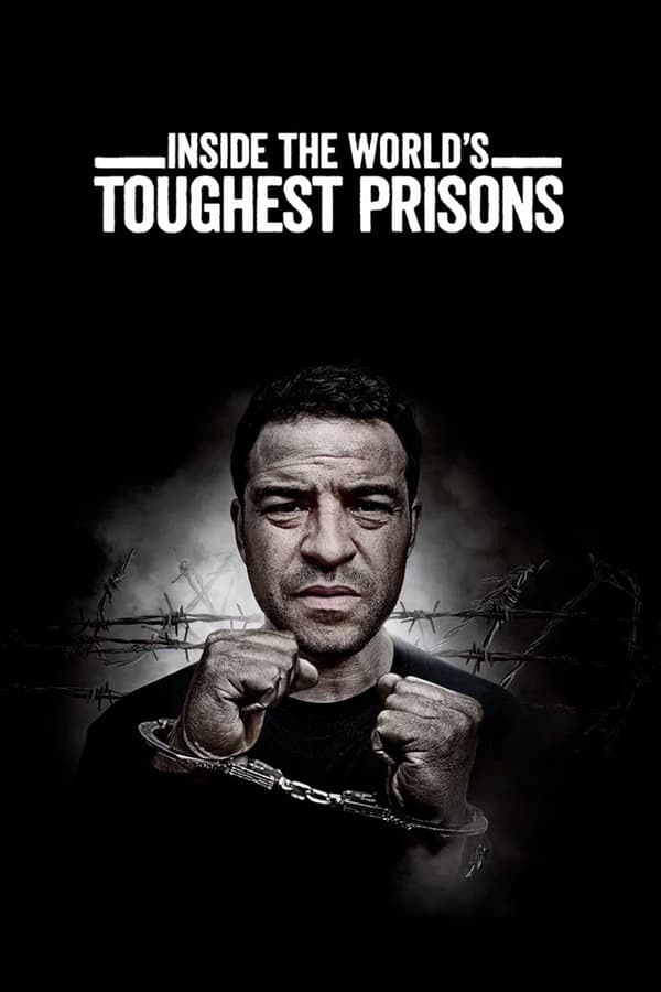 مشاهدة مسلسل Inside the World’s Toughest Prisons موسم 1 حلقة 4 والاخيرة