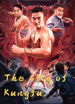 مشاهدة فيلم The City of Kungfu 2020 مترجم