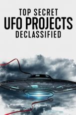 Top Secret UFO Projects: Declassified