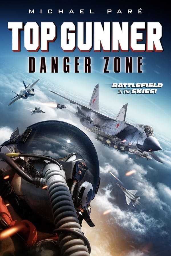 مشاهدة فيلم Top Gunner: Danger Zone 2022 مترجم
