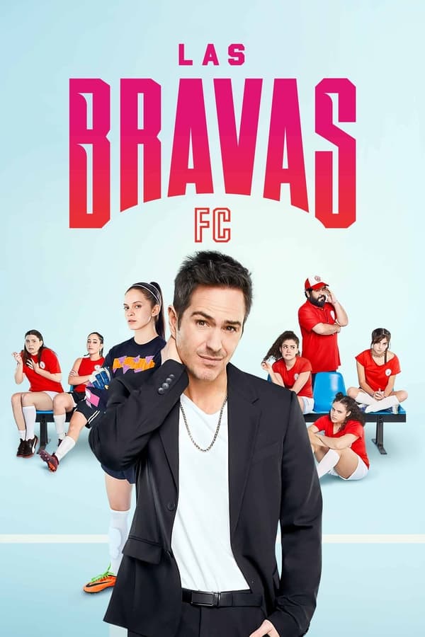 مشاهدة مسلسل .Las Bravas F.C موسم 1 حلقة 1