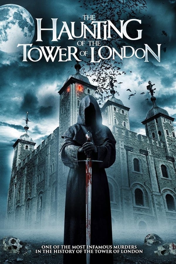 مشاهدة فيلم The Haunting of the Tower of London 2022 مترجم