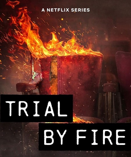 مشاهدة مسلسل Trial By Fire موسم 1 حلقة 7 والاخيرة