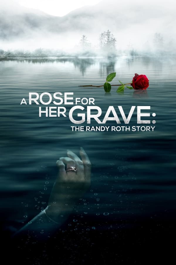 مشاهدة فيلم A Rose for Her Grave: The Randy Roth Story 2023 مترجم