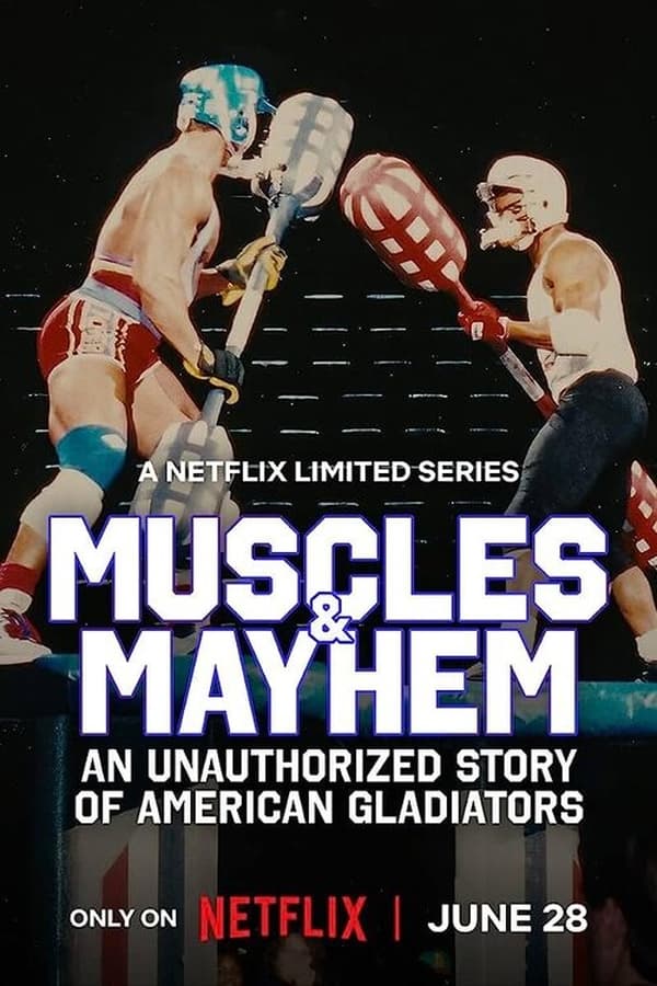 مشاهدة مسلسل Muscles & Mayhem: An Unauthorized Story of American Gladiators موسم 1 حلقة 5 والاخيرة