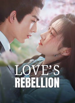 مسلسل Love’s Rebellion موسم 1 حلقة 19