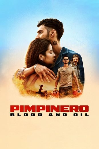 فيلم Pimpinero: Blood and Oil 2024 مترجم