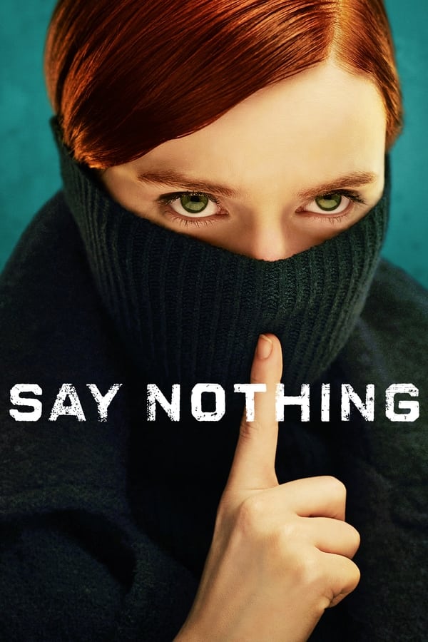 مسلسل Say Nothing موسم 1 حلقة 5