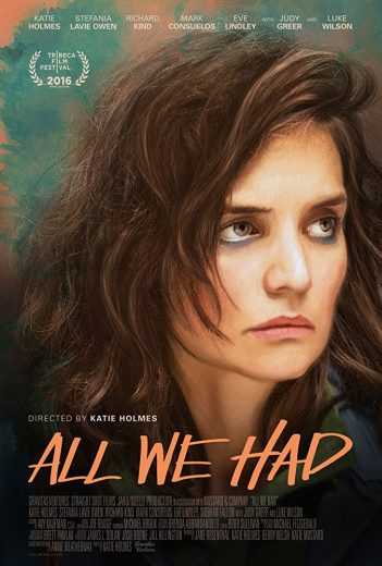 مشاهدة فيلم All We Had 2016 مترجم (2016)