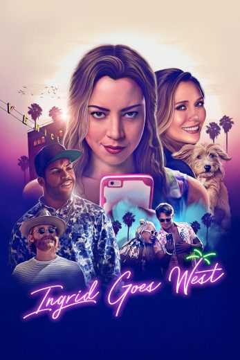 مشاهدة فيلم Ingrid Goes West 2017 مترجم (2017)