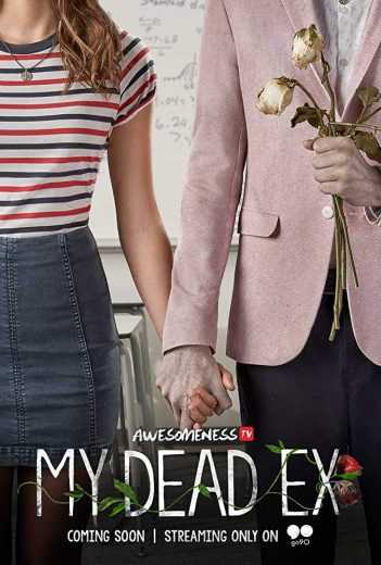 مشاهدة مسلسل My Dead Ex موسم 1 حلقة 1 (2018)