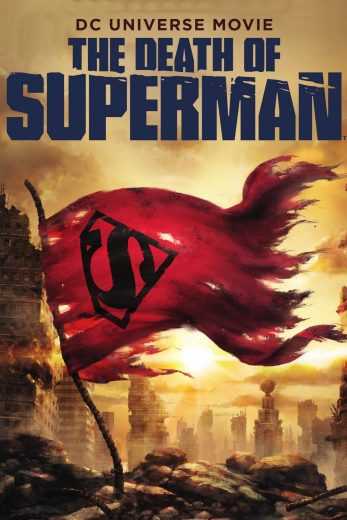 مشاهدة فيلم The Death of Superman 2018 مترجم (2018)