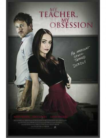 مشاهدة فيلم My Teacher My Obsession 2018 مترجم (2018)