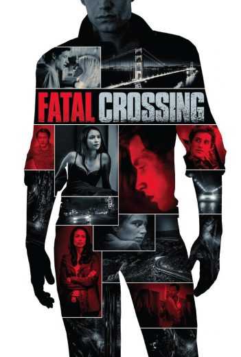 مشاهدة فيلم Fatal Crossing 2018 مترجم (2018)