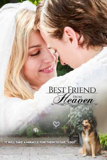 مشاهدة فيلم Best Friend from Heaven 2018 مترجم (2018)