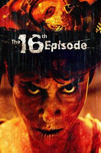 مشاهدة فيلم The 16th Episode 2019 مترجم (2019)