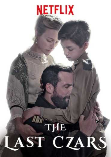 مشاهدة مسلسل The Last Czars موسم 1 حلقة 1 (2019)