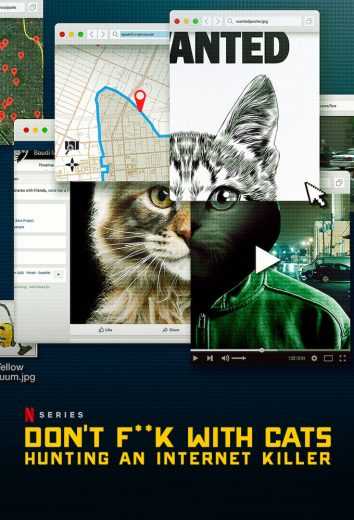 مشاهدة مسلسل Don’t F**k with Cats: Hunting an Internet Killer موسم 1 حلقة 3 والاخيرة (2019)