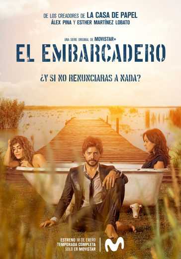 مشاهدة مسلسل El embarcadero موسم 1 حلقة 8 والاخيرة (2019)