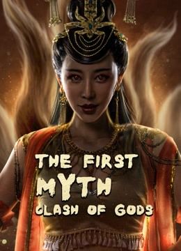 THE FIRST MYTH CLASH OF GODS (2021)