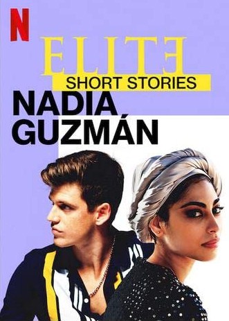 مشاهدة مسلسل Elite Short Stories: Nadia Guzmán موسم 1 حلقة 2 (2021)