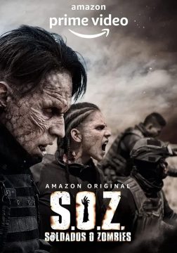 مشاهدة مسلسل S.O.Z: Soldados o Zombies موسم 1 حلقة 6 (2021)