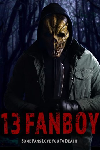 13 Fanboy (2021)