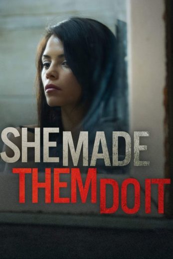 She Made Them Do It (2013)