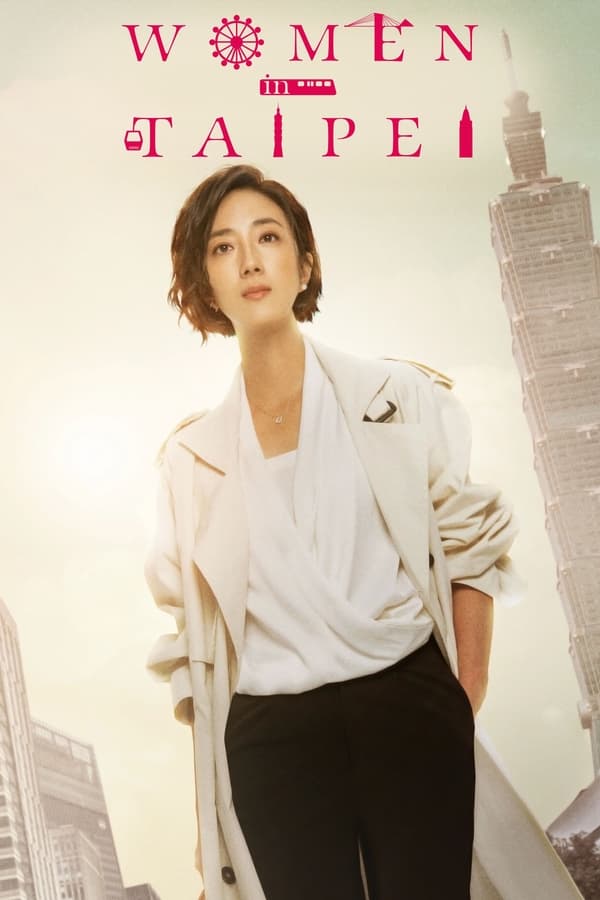 مشاهدة مسلسل Women in Taipei موسم 1 حلقة 1 (2022)