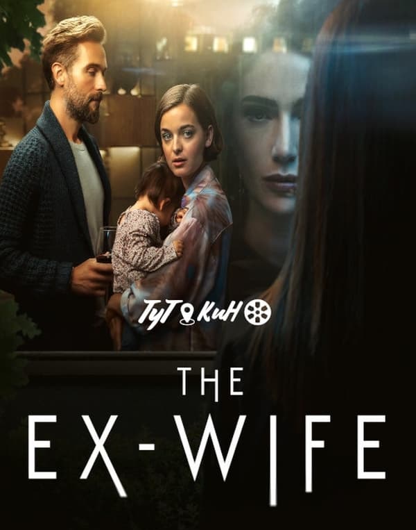 مشاهدة مسلسل The Ex-Wife موسم 1 حلقة 4 والاخيرة (2022)