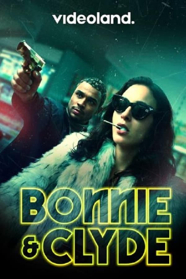 مشاهدة مسلسل Bonnie & Clyde موسم 1 حلقة 4 والاخيرة (2021)