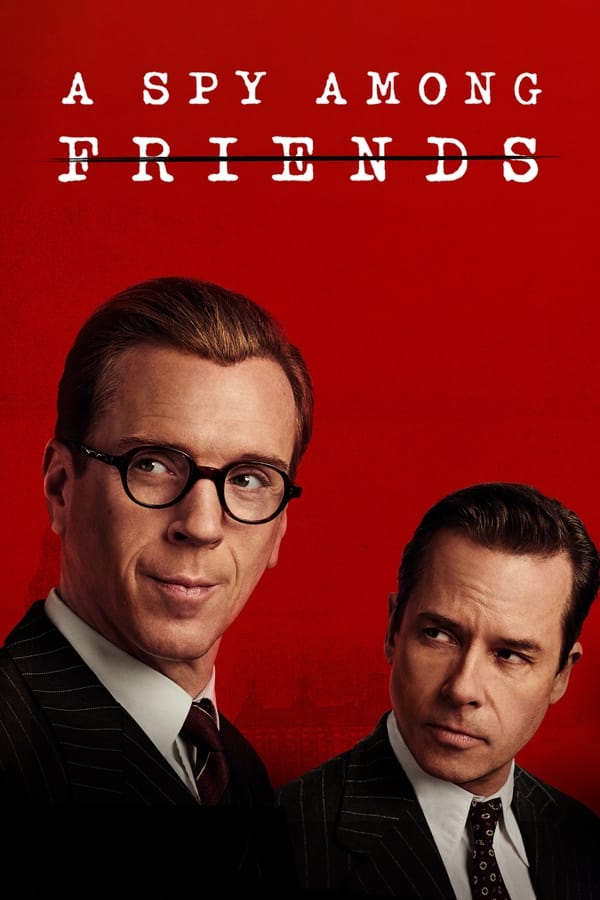 مشاهدة مسلسل A Spy Among Friends موسم 1 حلقة 1 (2022)