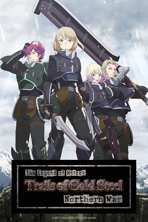 مشاهدة انمي The Legend of Heroes: Sen no Kiseki – Northern War موسم 1 حلقة 1 (2023)