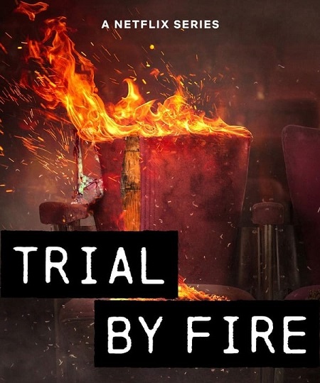 مشاهدة مسلسل Trial By Fire موسم 1 حلقة 1 (2023)