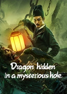 Dragon hidden in A mysterious hole (2022)