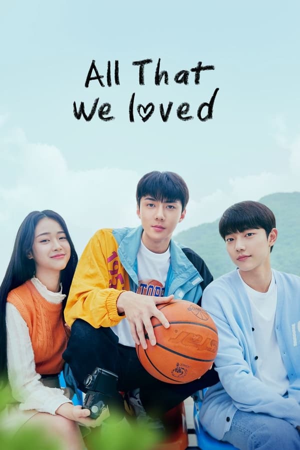 مشاهدة مسلسل All That We Loved موسم 1 حلقة 3 (2023)