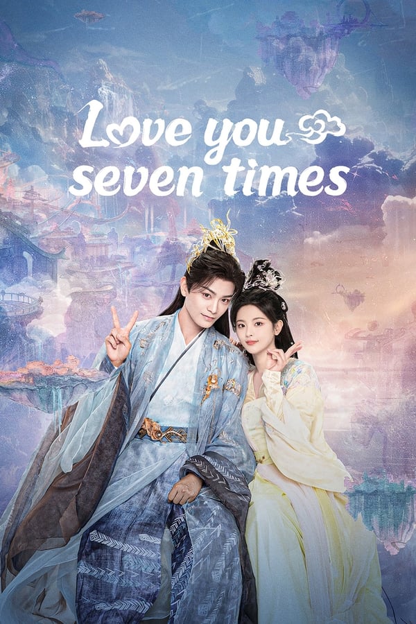 مشاهدة مسلسل Love You Seven Times موسم 1 حلقة 1 (2023)