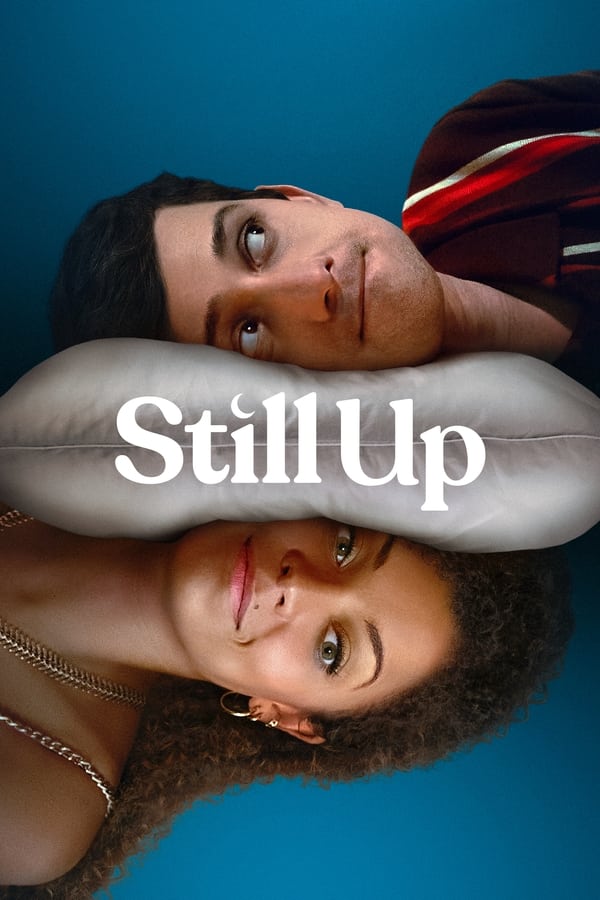 مشاهدة مسلسل Still Up موسم 1 حلقة 8 (2023)