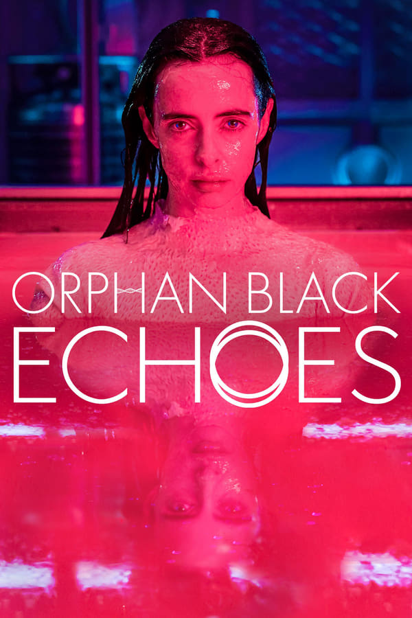 مشاهدة مسلسل Orphan Black: Echoes موسم 1 حلقة 9 (2023)