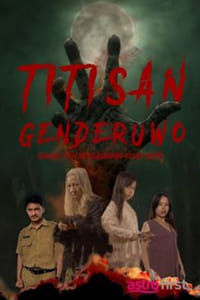 مشاهدة فيلم Titisan Genderuwo (2024) مترجم (2024)