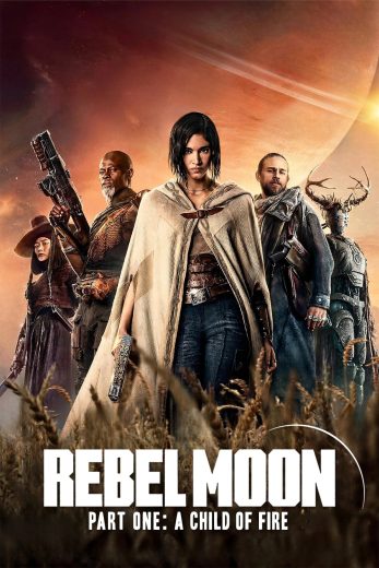 Rebel Moon – Part One: A Child of Fire (2024)