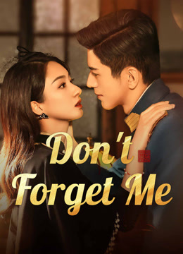 مشاهدة مسلسل Don’t Forget Me موسم 1 حلقة 6 (2024)