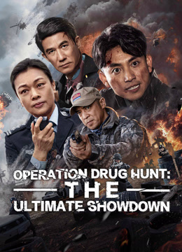 مشاهدة فيلم OPERATION DRUG HUNT: THE ULTIMATE SHOWDOWN 2024 مترجم (2024)