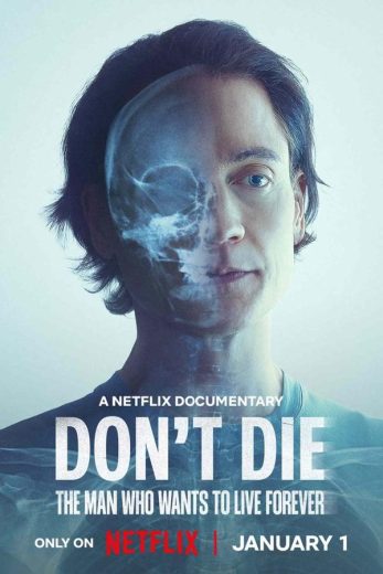 Don't Die: The Man Who Wants to Live Forever (2025)