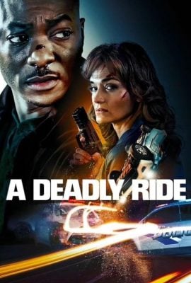 مشاهدة فيلم A Deadly Ride 2025 مترجم